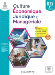 Culture économique, juridique et managériale (CEJM) BTS 1re année. Edition 2024 - Ciavaldini Christophe ; Foray Bruno ; Haury Damien