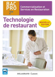 Technologie de restaurant 2de bac pro cuisine élève - Beauvallet Coralie ; BERTON FRANÇOIS ; Hegedus Mar