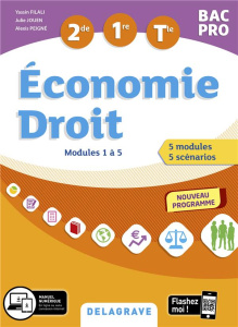 Economie Droit 2de, 1re, Tle Bac pro. Modules 1 à 5, Edition 2020 - Filali Yassin ; Jouen Julie ; Peigné Alexis