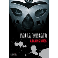 A mains nues - Barbato Paola ; Bokobza Anaïs