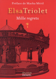 Mille regrets - Triolet Elsa ; Méril Macha