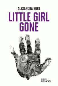 Little Girl Gone - Burt Alexandra ; Artozqui Santiago