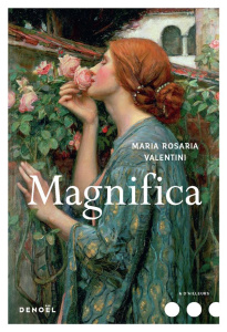 Magnifica - Valentini Maria Rosaria ; Caillat Lise
