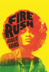 Fire Rush - Crooks Jacqueline ; Guerre Karine ; Carré Nathalie