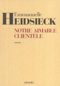Notre aimable clientèle - Heidsieck Emmanuelle