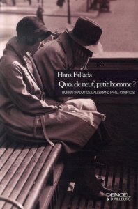Quoi de neuf, petit homme ? - Fallada Hans ; Courtois Laurence