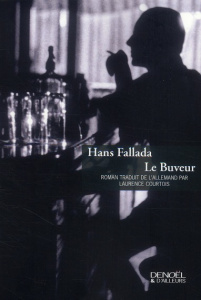 Le Buveur - Fallada Hans ; Courtois Laurence