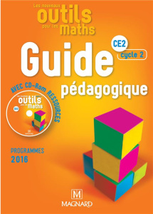 Les nouveaux outils pour les maths CE2. Guide pédagogique, Edition 2017, avec 1 CD-ROM - Frey-Tournier Marie-Laure ; Reale-Bruyat Françoise