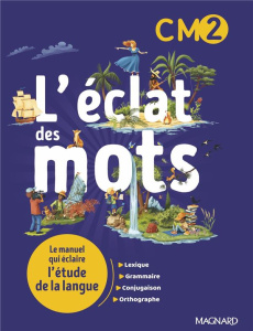 L'éclat des mots CM2. Edition 2022 - Randanne Florence ; Roux-Bonelle Anne-Sophie ; Dew