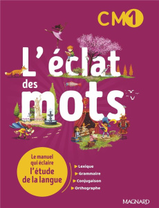L'éclat des mots CM1. Edition 2022 - Randanne Florence ; Roux-Bonelle Anne-Sophie ; Dew