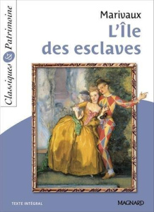 L'Ile des esclaves - Marivaux Pierre de ; Maltère Stéphane