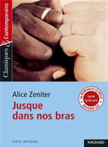 Jusque dans nos bras - Zeniter Alice ; Marie Provost Estelle