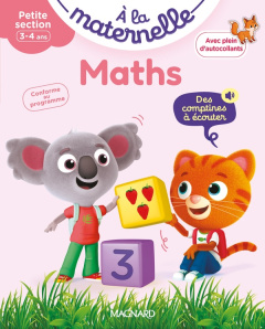 A la maternelle, Maths Petite section. Avec plein d'autocollants - Besnard Georges ; Weiller Anne ; Sirica Marie ; So