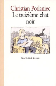 Le treizième chat noir - Poslaniec Christian