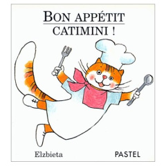 Bon appétit Catimini ! - ELZBIETA