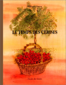 Le Temps des Cerises - Clément Jean Baptiste ; Dumas Philippe