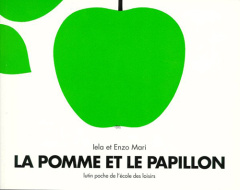 LA POMME ET LE PAPILLON - Mari Iela ; Mari Enzo