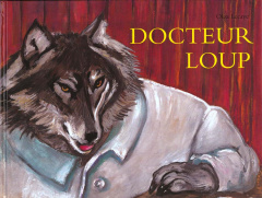 Docteur Loup - Lecaye Olga