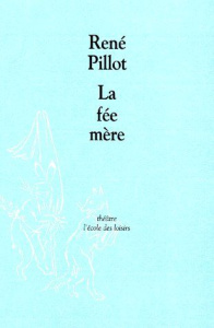 La fée mère - Pillot René