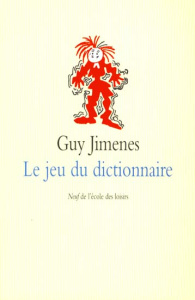 Le jeu du dictionnaire - Jimenes Guy