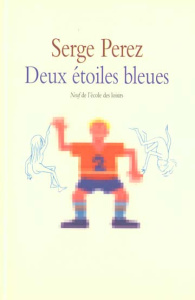Deux étoiles bleues - Perez Serge