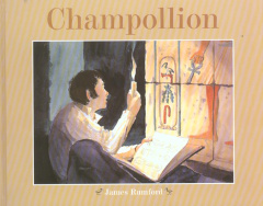 Champollion. L'homme qui déchiffra les hiéroglyphes égyptiens - Rumford James