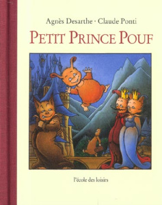 Petit Prince Pouf - Desarthe Agnès ; Ponti Claude