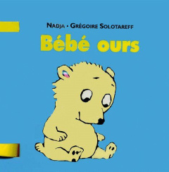 Bébé ours - NADJA/SOLOTAREFF