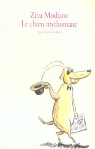 Le chien mythomane - Modiano Zina