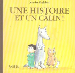 Une histoire et un câlin ! - Englebert Jean-Luc
