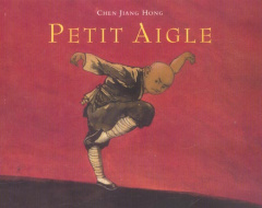 Petit Aigle - Chen Jiang Hong