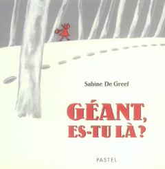 Géant, es-tu là ? - De Greef Sabine