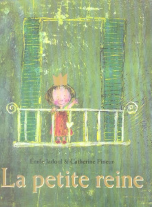 La petite reine - Jadoul Emile ; Pineur Catherine