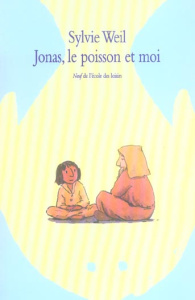 Jonas, le poisson et moi - Weil Sylvie