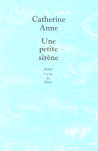 Une petite sirène - Anne Catherine
