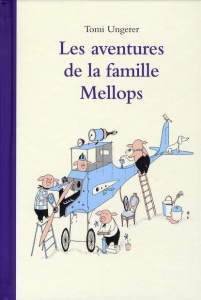 Les aventures de la famille Mellops - Ungerer Tomi ; Chaine Catherine ; Winkler-Irigoin