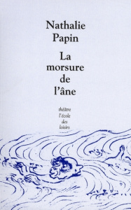 La morsure de l'âne - Papin Nathalie