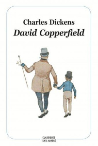 David Copperfield. Texte abrégé - Dickens Charles ; Pressoir Charlotte ; Pressoir Ma