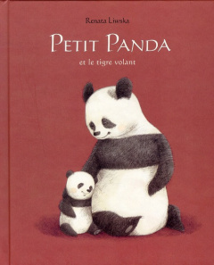 Petit Panda et le tigre volant - Liwska Renata ; Reinharez Isabelle
