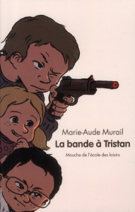 La bande de Tristan - Murail Marie-Aude ; Gay Gabriel