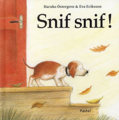 Snif snif ! - Ostergren Haruko ; Eriksson Eva ; Langer Caroline