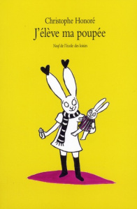 J'élève ma poupée - Honoré Christophe ; Blake Stephanie
