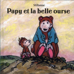 Papy et la belle ourse - STIBANE