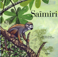Saïmiri - Deru-Renard Béatrice ; De Boel Anne-Catherine