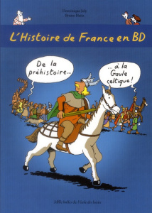 L'histoire de France en BD - Heitz Bruno ; Joly Dominique
