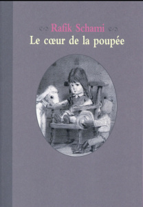 Le coeur de la poupée - Schami Rafik ; Elbaz Grégory ; Franchet Irène