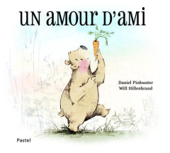 Un amour d'ami - Pinkwater Daniel ; Hillenbrand Will ; Lemoine Aude