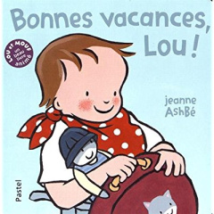 Bonnes vacances, Lou ! - Ashbé Jeanne