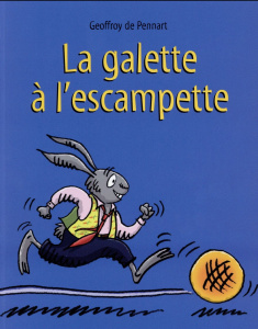 Les Loups (Igor et Cie) : La galette à l'escampette - Pennart Geoffroy de