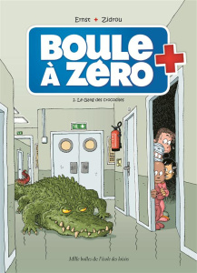 Boule à zéro Tome 2 : Le Gang des crocodiles - ERNST/ZIDROU